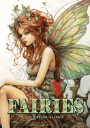 Fairies Coloring Book for Adults: Fairies Coloring Book Grayscale Fairy Grayscale Coloring Book for Adults happy cute sad and bored faires A4 58 P