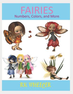 Fairies: Numbers, Colors and More - Wheeler, Rk