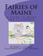 Fairies of Maine: A Guide to Maine and its Fairies.