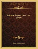 Fairman Rogers, 1833-1900 (1903)