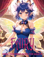 Fairy: Anime Coloring Book for Adults