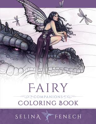Fairy Companions Coloring Book: Fairy Romance, Dragons and Fairy Pets - Fenech, Selina