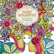 Fairy Shampoo: An Enchanted Coloring Book