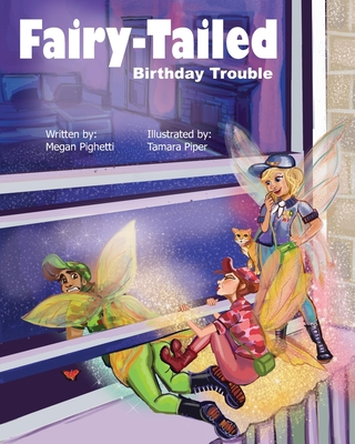 Fairy-Tailed Birthday Trouble - Pighetti, Megan