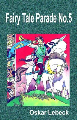 Fairy Tale Parade No.5 - Lebeck, Oskar