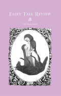 Fairy Tale Review, the Violet Issue: The Violet Issue - Bernheimer, Kate (Editor), and Addonizio, Kim (Contributions by), and Choi, Don Mee (Contributions by)