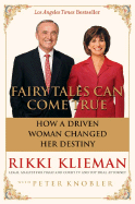 Fairy Tales Can Come True: How a Driven Woman Changed Her Destiny