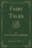 Fairy Tales (Classic Reprint)