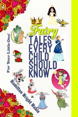 Fairy Tales Every Child Should Know - Mabie, Hamilton Wright