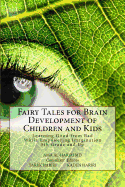 Fairy Tales for Brain Development of Children and Kids: Learning Good from Bad While Empowering Imagination 5th Grade and Up