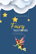 Fairy Tales For Kids: Evening Stories For Your Children Before Bed