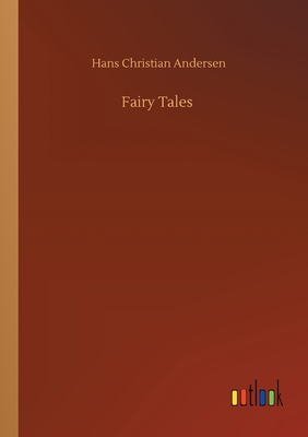 Fairy Tales - Andersen, Hans Christian
