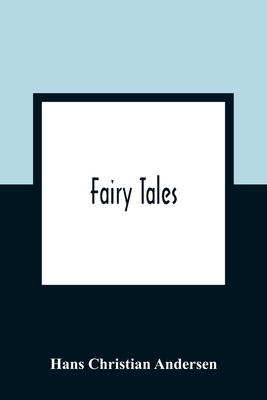 Fairy Tales - Andersen, Hans Christian