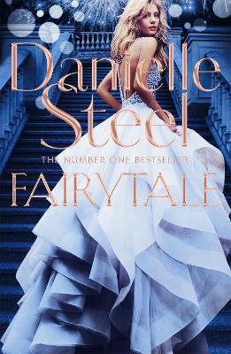 Fairytale: Escape with a magical story of love, family and hope from the billion copy bestseller - Steel, Danielle