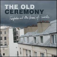 Fairytales and Other Forms of Suicide - The Old Ceremony