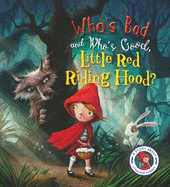 Fairytales Gone Wrong: Who's Bad and Who's Good, Little Red Riding Hood?: A Story About Stranger Danger