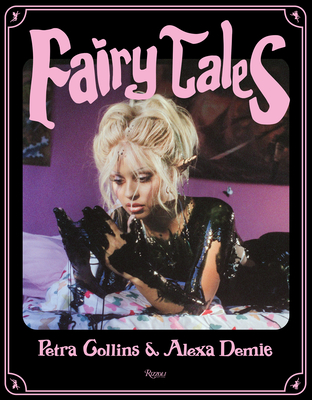 Fairytales - Collins, Petra, and Demie, Alexandra Leigh