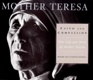 Faith and Compassion: The Life and Work of Mother Teresa