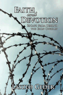 Faith and Devotion: Escape from Behind the Iron Curtain - Geder, Laszlo