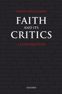 Faith and Its Critics: A Conversation
