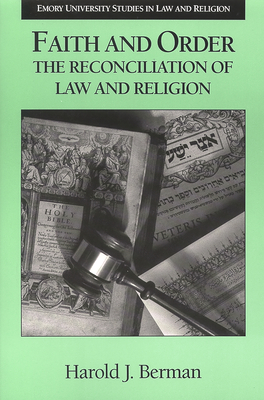 Faith and Order: The Reconciliation of Law and Religion - Berman, Harold Joseph