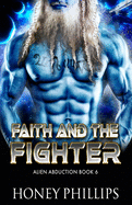 Faith and the Fighter: A SciFi Alien Romance