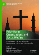 Faith-Based Organizations and Social Welfare: Associational Life and Religion in Contemporary Eastern Europe