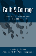 Faith & Courage: Overcoming the FEAR that keeps you from FRUITFULNESS
