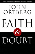 Faith & Doubt - Ortberg, John