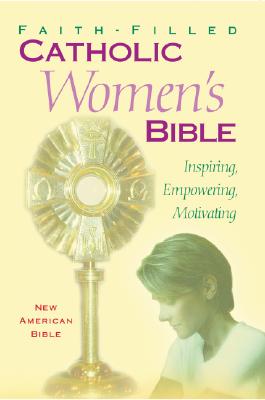 Faith Filled Catholic Women's Bible-Nab - Fireside Catholic Publishing (Creator)