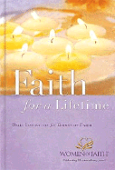 Faith for a Lifetime: Daily Inspiration for Women of Faith - Women of Faith (Creator)