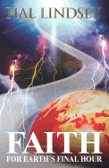 Faith for Earth's Final Hour