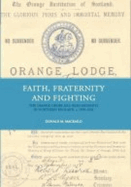 Faith, Fraternity & Fighting: The Orange Order and Irish Migrants in Northern England, C.1850-1920