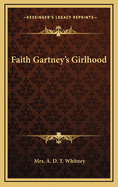 Faith Gartney's girlhood