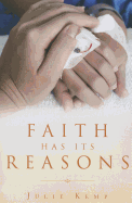 Faith Has Its Reasons: A Journey of Grief and Healing