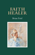 Faith Healer - Friel, Brian
