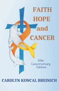 Faith, Hope and Cancer: 30th "Cancerversary" Edition