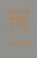 Faith, Hope, and Jobs: Welfare-To-Work in Los Angeles