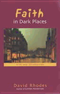 Faith in Dark Places - Rhodes, David