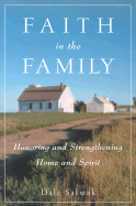 Faith in the Family: Honoring and Strengthening Home and Spirit