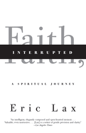 Faith, Interrupted: A Spiritual Journey