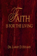Faith Is For The Living