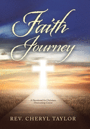 Faith Journey: A Devotional for Christians Overcoming Cancer