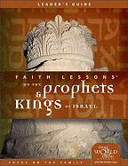 Faith Lessons on the Prophets and Kings of Israel (Church Vol. 2) Leader's Guide