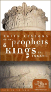 Faith Lessons on the Prophets & Kings of Israel