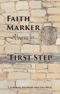 Faith Marker First Step: A Guided Journal
