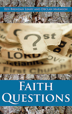 Faith Questions - Leahy, Brendan (Editor), and Marmion, Declan