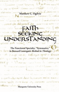 Faith Seeking Understanding: The Functional Specialty, Systematics, in Bernard Lonergan's Method in Theology