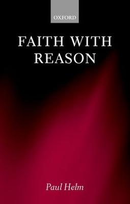 Faith with Reason - Helm, Paul