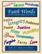 Faith Words Adult Coloring Book: Color the words that inspire you every day